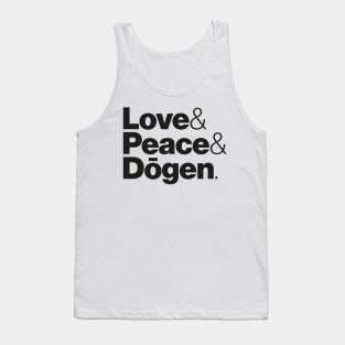 Love & Peace & Dogen Tank Top